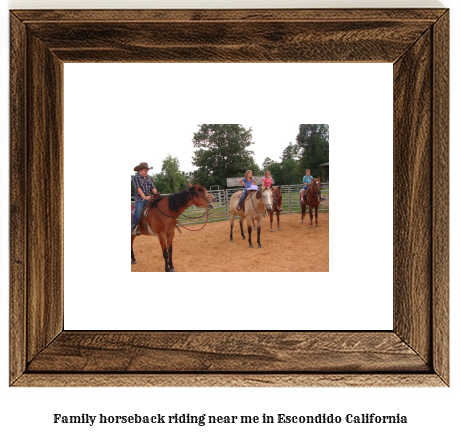 family horseback riding near me in Escondido, California